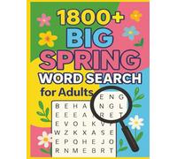 1800+ Big Spring Word Search for Adults: 8.5 x 11 Inches | 183 Pages | 1800+ Spring-Themed Puzzles | A Perfect Gift for Vacation, Holidays, and Relaxation