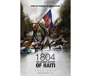 1804: The Hidden History of Haiti