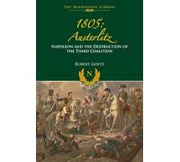 Robert Goetz 1805 Austerlitz: Napoleon and the Destruction of (Copertina rigida)