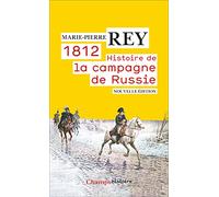 1812: Histoire de la campagne de Russie