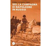 1812: la campagna di Napoleone in Russia