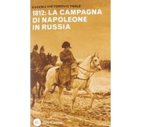 1812: la campagna di Napoleone in Russia