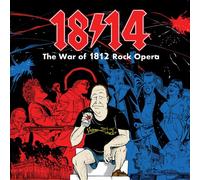 1814 - War of 1812 Rock Opera