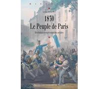 1830, le Peuple de Paris: Révolution et représentations sociales