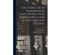 1836-1886 Ramakr The Gospel of Sri Ramakrishna According to M (Copertina rigida)