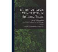 1841-1928 Harting James Edmund Royal College British Animals Extinc (Tascabile)
