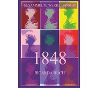 1848 - Die Revolution des 19. Jahrhunderts in Deutschland