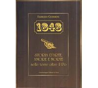 1848. Storia d'arte amore e morte nelle terre oltre il Po