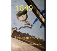 1849: La ruta de transito