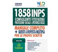 1858 consulenti di protezione sociale INPS. Manuale completo + Quesiti a risposta multipla