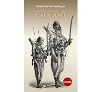 1861-1865. Viaggio nel Caucaso