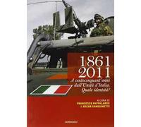 1861-2011. A centocinquant'anni dall'unità d'Italia quale identità?