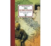 Libri Massimo Viglione - 1861. Le Due Italie. Identita Nazionale, Unificazione,