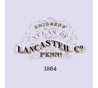 1864 Bridgen’s Atlas of Lancaster Pennsylvania