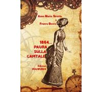 1864… PAURA SULLA CAPITALE