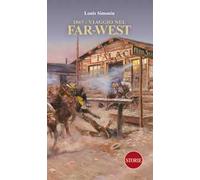 1867. Viaggio nel Far-West