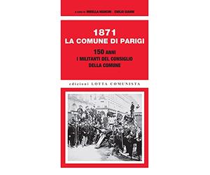 1871. La Comune di Parigi. 150 anni. I militanti del Consiglio della Comune
