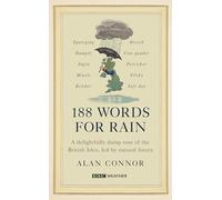 188 Words for Rain: A delightfully damp tour of the British Isles, led by natural forces (an official BBC Weather book)