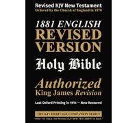 1881 ENGLISH Revised Version - NEW TESTAMENT: Holy Bible · Authorized King James Revision · 12-Point Type