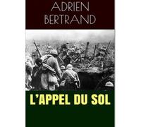 1888-1917, Bertrand, Adrien, L`Appel Du Sol Book NUOVO
