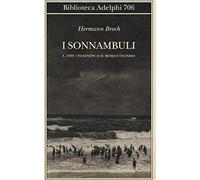 1888: Pasenow o il romanticismo. I sonnambuli. Vol. 1