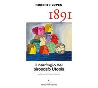 1891. Il naufragio del piroscafo Utopia