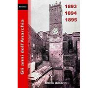1893-1894-1895. Gli anni dell'Anarchia