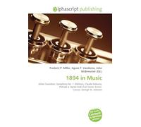 1894 in Music: Johan Svendsen, Symphony No. 1 (Nielsen), Claude Debussy, Prélude à l'après-midi d'un faune, Enrico Caruso, George W. Johnson