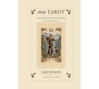 1896 Tarot: The Complete Illustrations: An 1896 Art Book