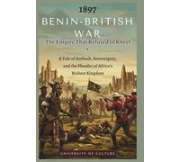 1897 BENIN-BRITISH WAR: The Empire That Refused to Kneel: A Tale of Ambush, Sovereignty, and the Plunder of Africa’s Richest Kingdom
