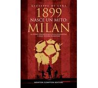 1899. Nasce un mito: Milan