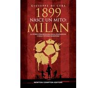 1899. Nasce un mito: Milan