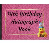 18th Birthday Autograph Book: Notepad for Signatures and/or Photos of Family and Friends with Pink Leather style cover with duck | Ideal for 18th Birthday Events | 120 Pages