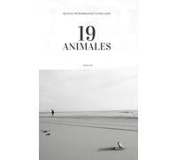 19 ANIMALES: Relatos, microrrelatos y otras vidas