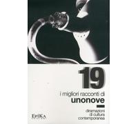 19. I Migliori Racconti di Unonove. Diramazioni di Cultura Contemporanea