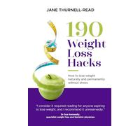 190 Weight Loss Hacks: How to lose weight naturally and permanently without stress