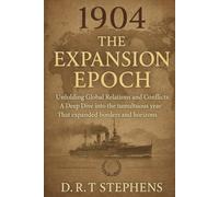 1904: The Expansion Epoch - Unfolding Global Relations and Conflicts: A Deep Dive into the Tumultuous Year That Expanded Borders and Horizons