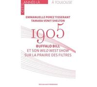 1905 - Buffalo Bill: Et son Wild West Show sur la Prairie des Filtres