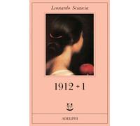 1912 più 1 - Sciascia Leonardo