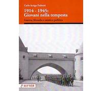 1914-1945: giovani nella tempesta. Guerra, filosofia e mistica politica