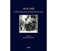 1914-1945. L'Italia nella guerra europea dei trent'anni