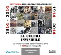 1914-2014. La guerra invisibile di Dario Malini, 2020, Youcanprint