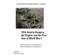 1914 Austria Hungary the Origins (Contemporary Austrian Studies, Vol (Tascabile)