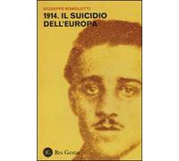 1914. Il suicidio dell'Europa