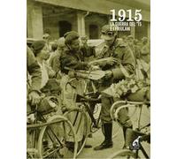 1915. La guerra del '15 e i friulani. Con DVD