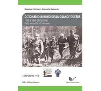 1915. L'anno della passione. Dalla neutralità all'intervento