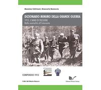 1915. L'anno della passione. Dalla neutralità all'intervento
