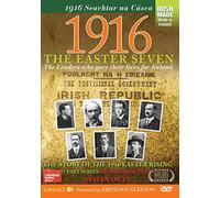 1916 Easter Seven DVD narrated by Brendan Gleeson 1916 The Irish Rebellion