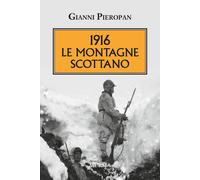 1916. Le montagne scottano