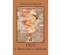 1917: La Rivoluzione al contrario